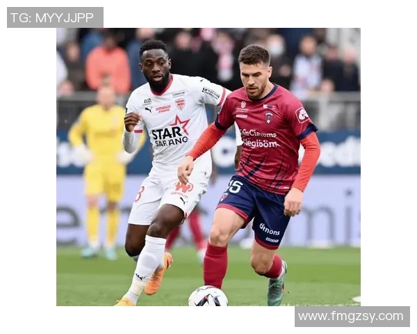 克莱蒙与亚眼的较量揭示了足球战术与团队协作的重要性